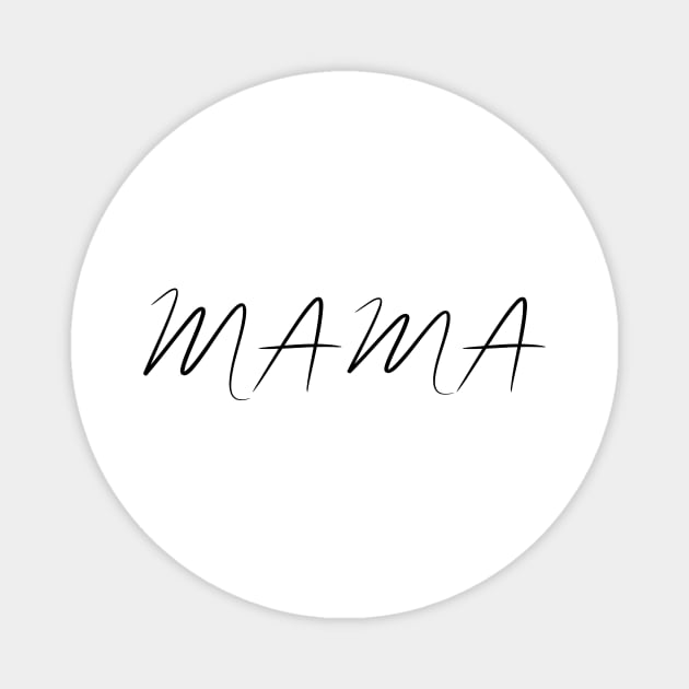 mama Magnet by bestanimyTshirts